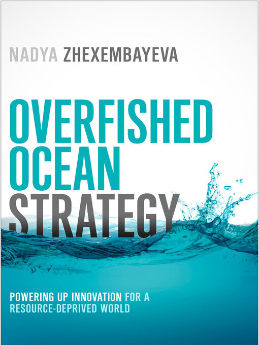 Title details for Overfished Ocean Strategy by Nadya Zhexembayeva - Available